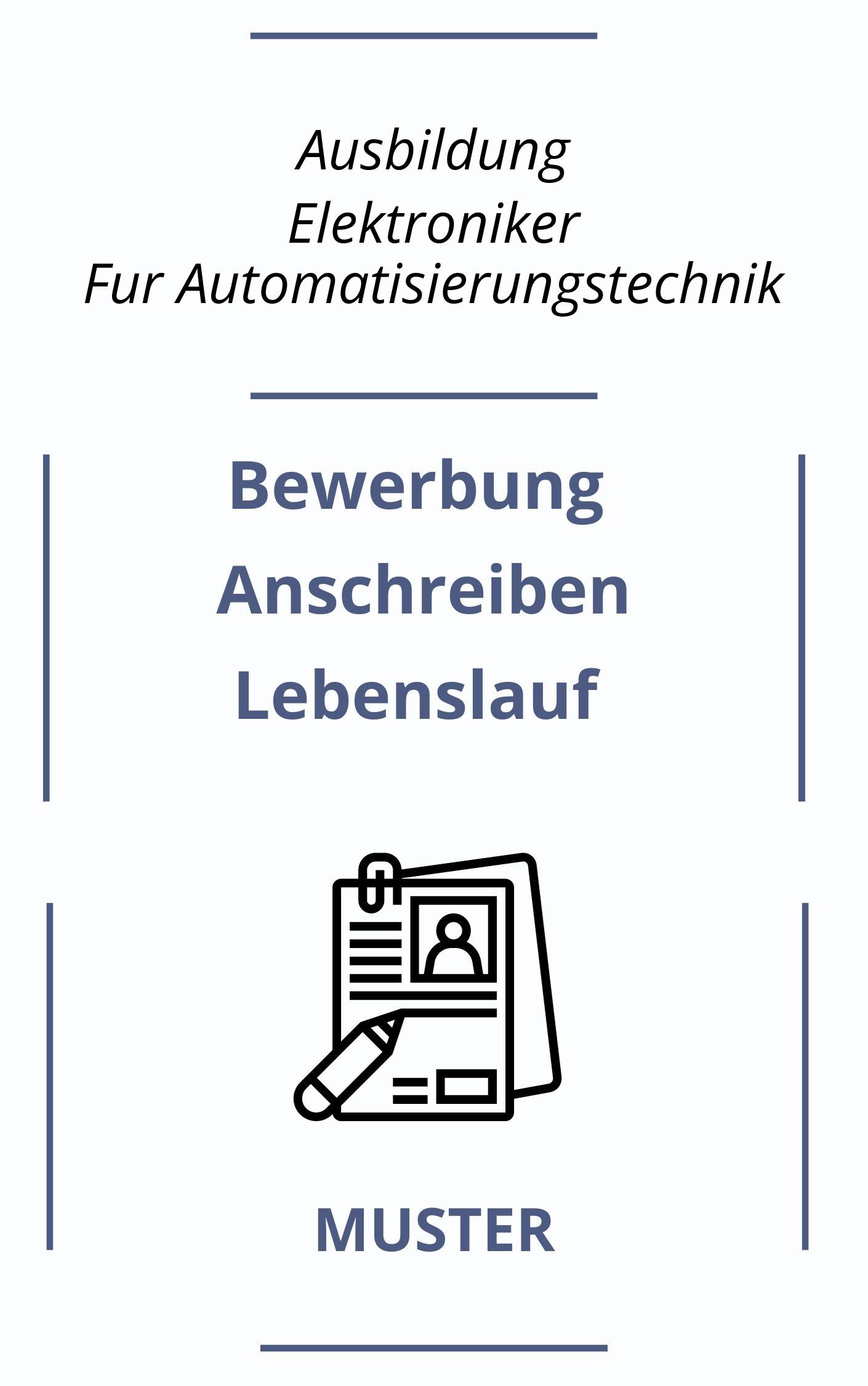 Bewerbung Ausbildung Elektroniker Für Automatisierungstechnik