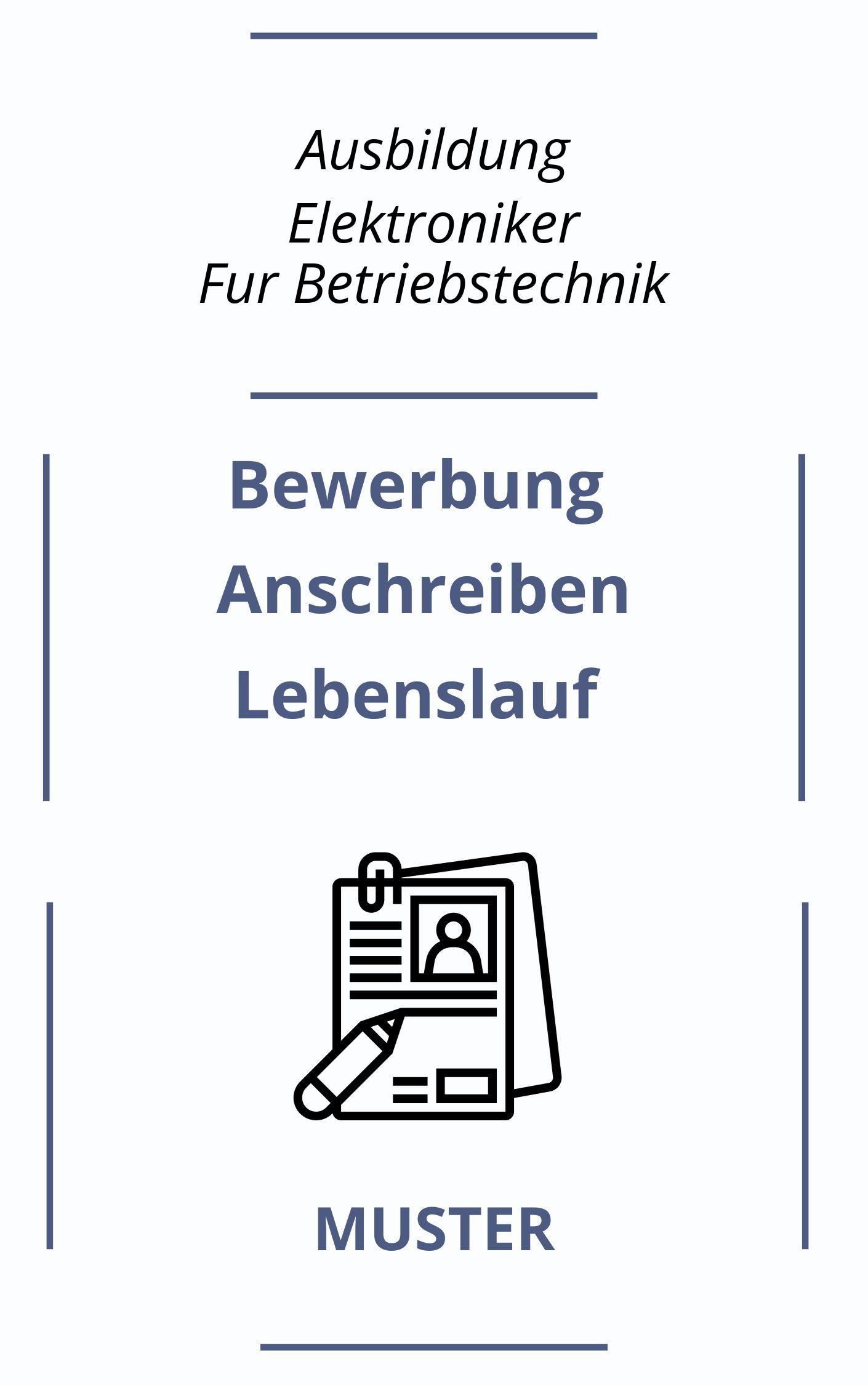 Bewerbung Ausbildung Elektroniker Für Betriebstechnik