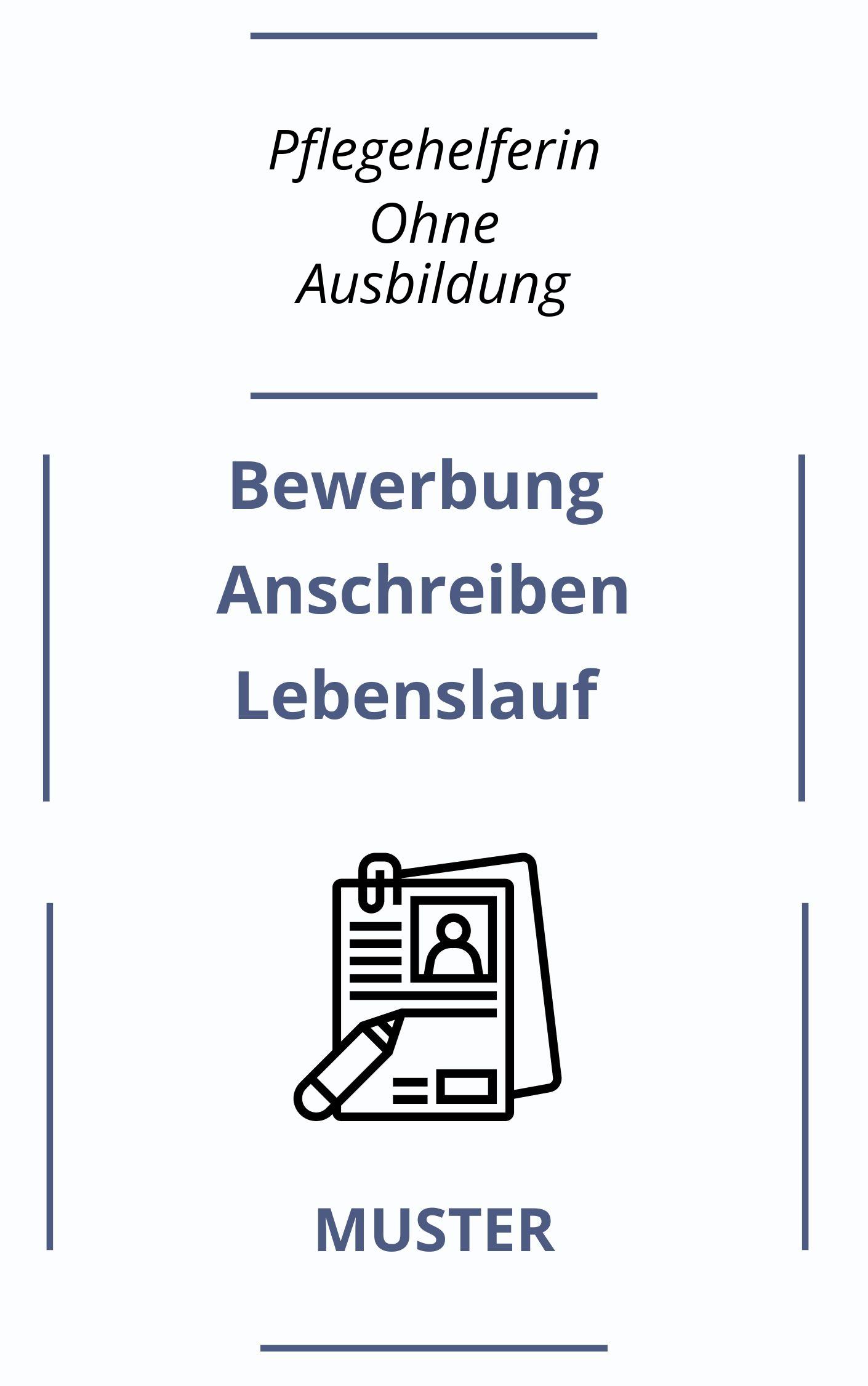 Bewerbung Als Pflegehelferin Ohne Ausbildung