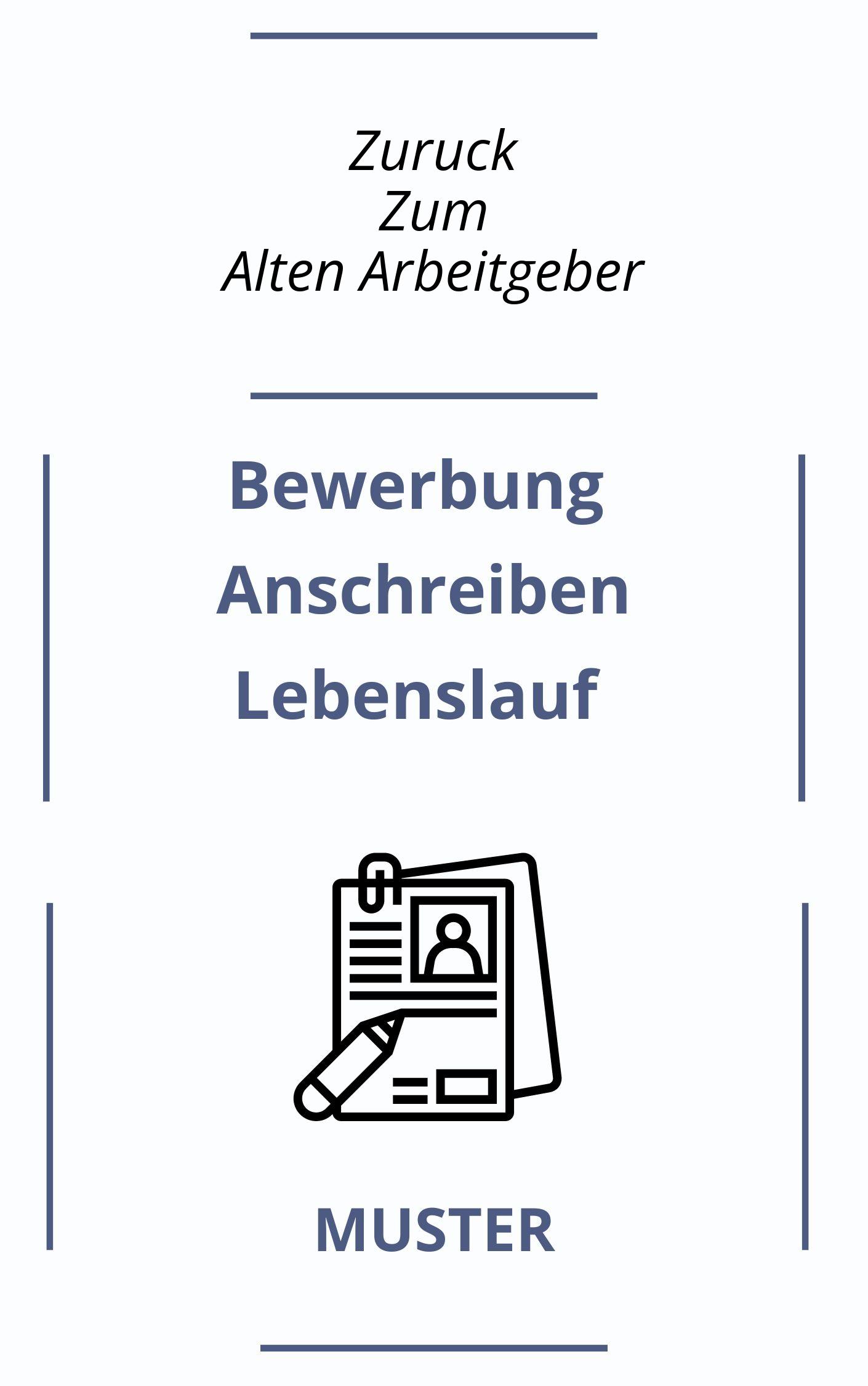 Zurück Zum Alten Arbeitgeber Bewerbung Muster